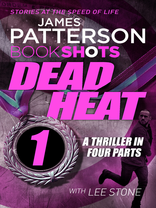 Title details for Dead Heat, Part 1 by James Patterson - Wait list